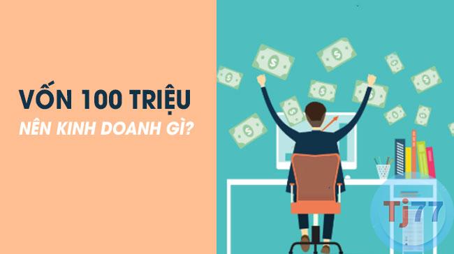 kinh doanh với vốn 100 triệu