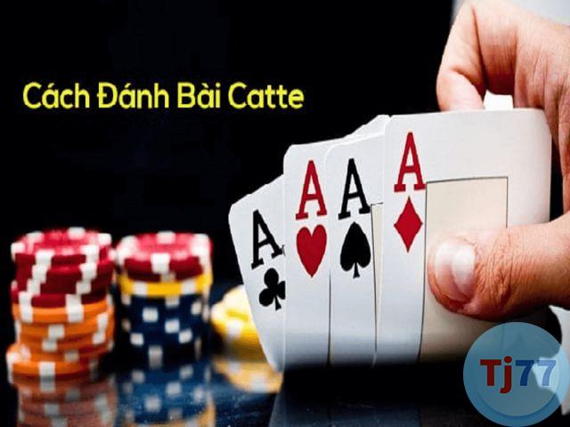 Quy tắc chơi bài catte