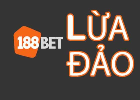 188BET Lừa đảo