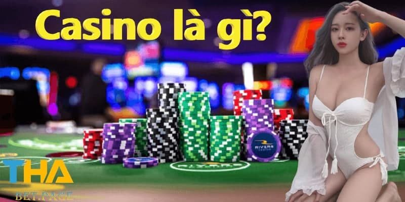 câu hỏi : Casino là gì